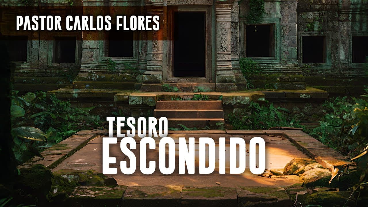 4 – Tesoro Escondido – Pastor Carlos Flores