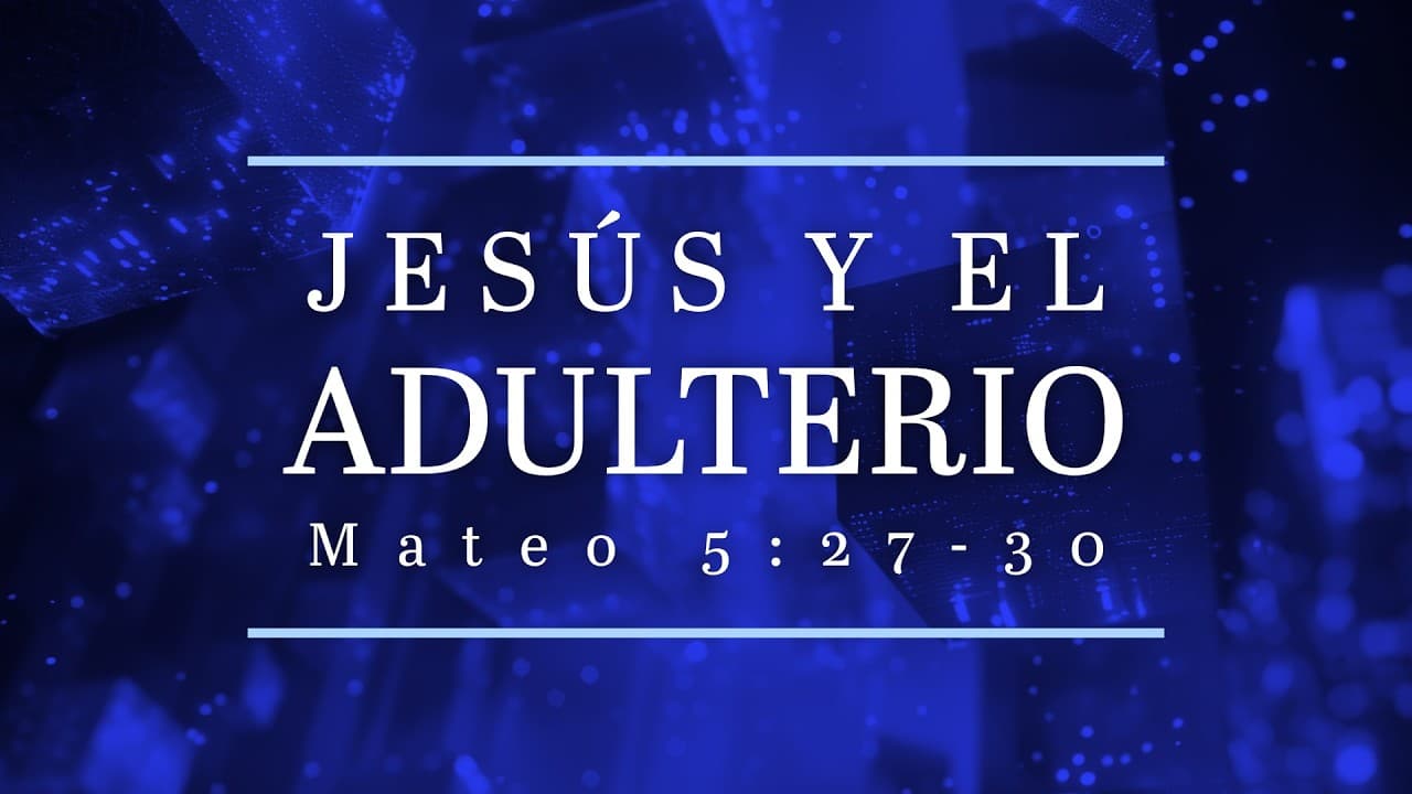 Jesús Y El Adulterio | Pastor Luis Parada