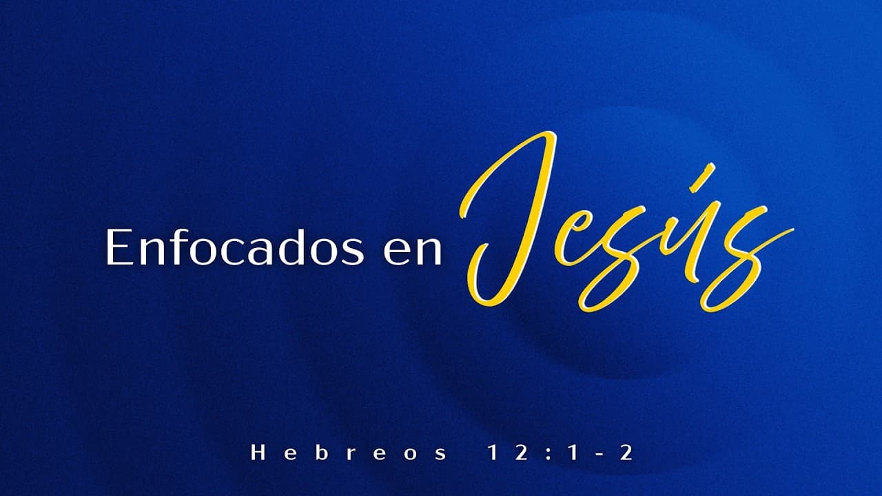 Enfocando En Jesús | Pastor Luis Parada