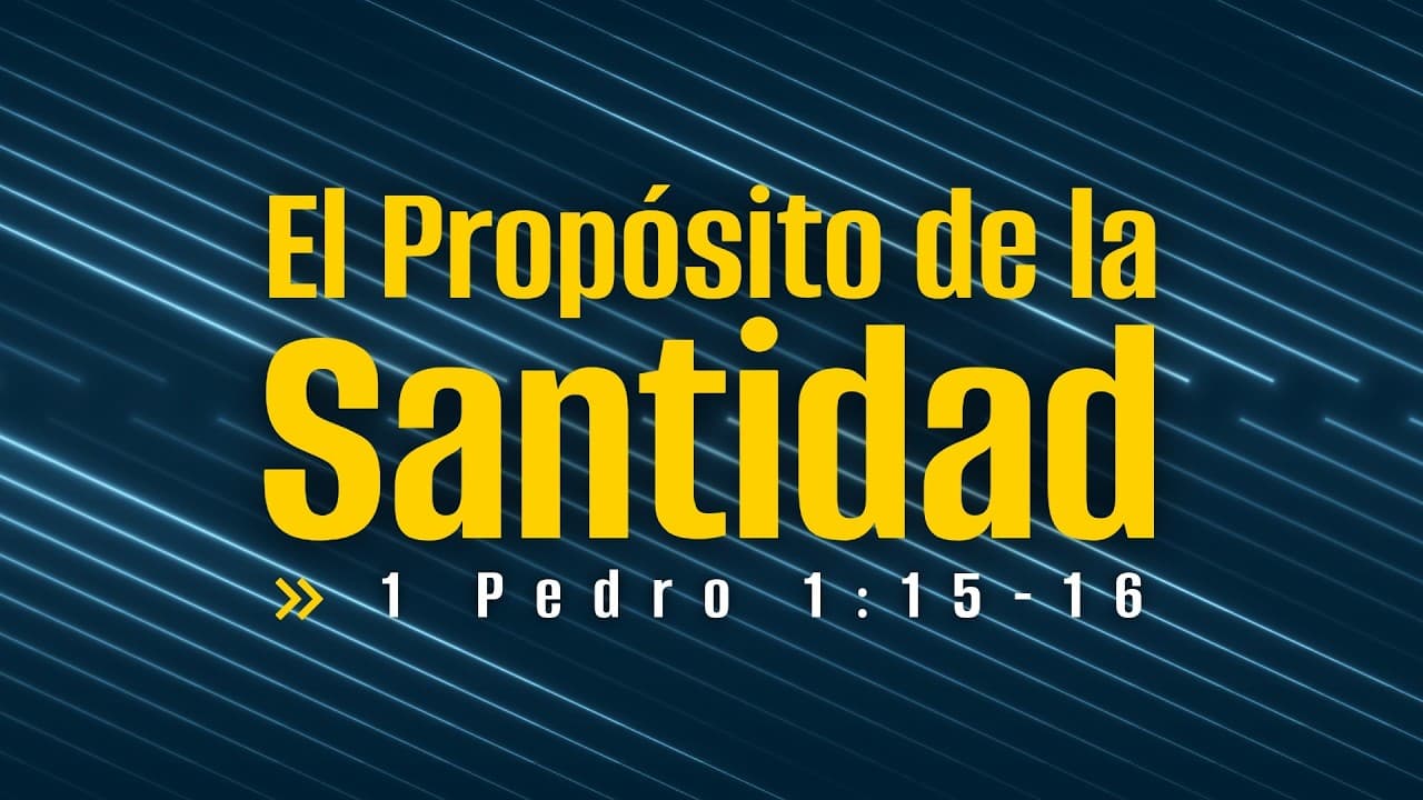 El Propósito De La Santidad | Pastor Luis Parada